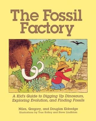 The Fossil Factory - Niles Eldredge, Douglas Eldredge, Gregory Eldredge