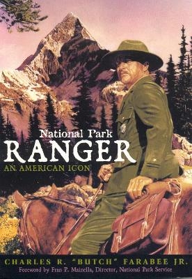 National Park Ranger - Charles R. "Butch" Farabee  Jr.