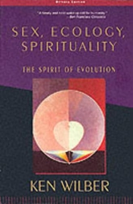Sex, Ecology, Spirituality - Ken Wilber