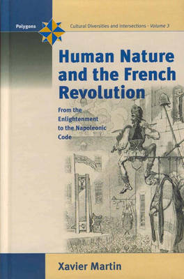 Human Nature and the French Revolution - Xavier Martin