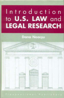 Introduction to U.S. Law and Legal Research - Dana Neacsu