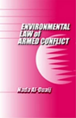 Environmental Law of Armed Conflict - Nada Al-Duaij