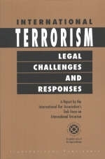 International Terrorism: Legal Challenges and Responses. A Report by the International Bar Association's Task Force on Terrorism -  Iba