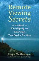Remote Viewing Secrets - Joseph McMoneagle