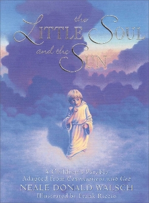 The Little Soul and the Sun - Neale Donald Walsch