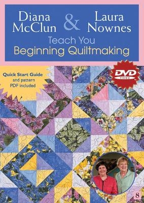 Diana Mcclun & Laura Nownes Teach You Beginning Quilt Making Dvd