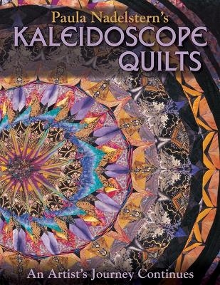 Paula Nadelstern's Kaleidoscope Quilts - Paula Nadelstern