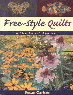 Free-style Quilts - Susan Carlson