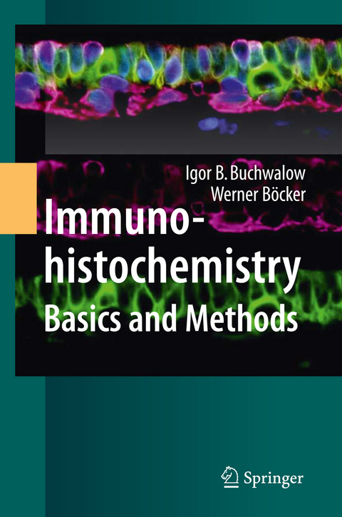 Immunohistochemistry: Basics and Methods - Igor B. Buchwalow, Werner B&ouml;cker