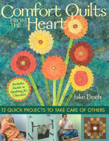 Comfort Quilts From The Heart - Jake Finch