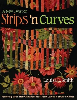 New Twist On Strips N Curves - Louisa Smith
