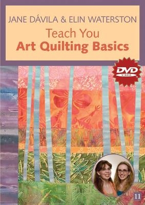 Jane Davila & Elin Waterston Teach You Art Quilting Dvd