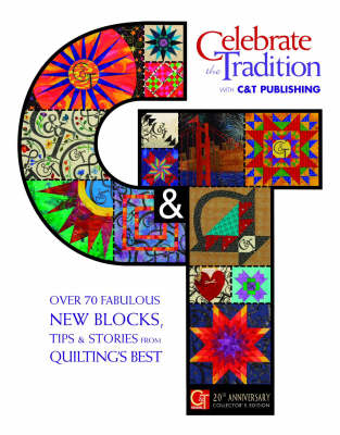 Celebrate the Tradition with C&T Publishing -  C&  t Publishing