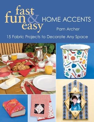 Fast Fun & Easy® Home Accents