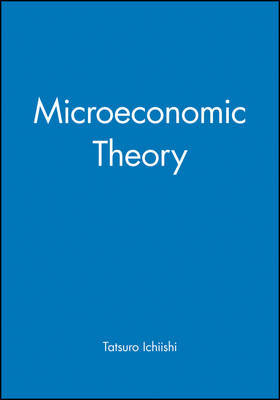 Microeconomic Theory - Tatsuro Ichiishi