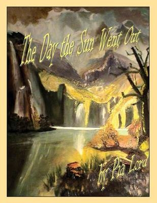 The Day the Sun Went Out