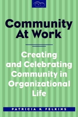 Community at Work - Patricia K. Felkins