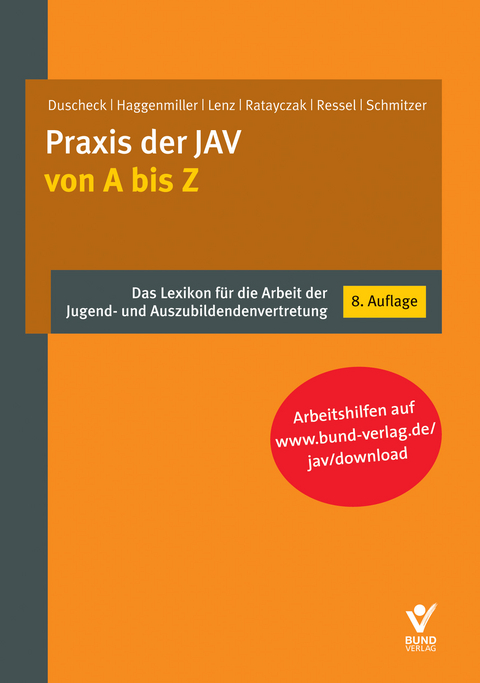 Praxis der JAV von A bis Z - Florian Haggenmiller, J&uuml;rgen Ratayczak, Thomas Ressel, Michael Schmitzer, Jan Duscheck, Dieter Lenz