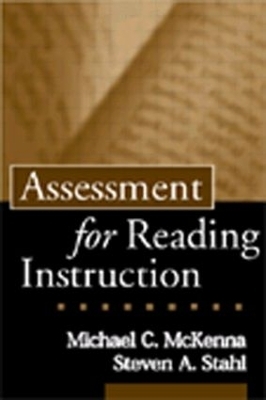 Assessment for Reading Instruction, First Edition - Katherine A. Dougherty Stahl, Michael C. McKenna