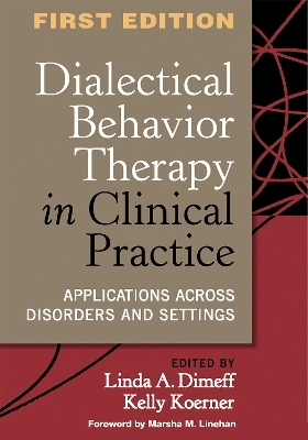 Dialectical Behavior Therapy in Clinical Practice - 