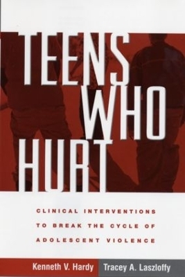 Teens Who Hurt - Kenneth V. Hardy, Tracey A. Laszloffy