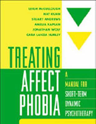 Treating Affect Phobia - Leigh McCullough, Nat Kuhn, Stuart Andrews, Amelia Kaplan, Jonathan Wolf
