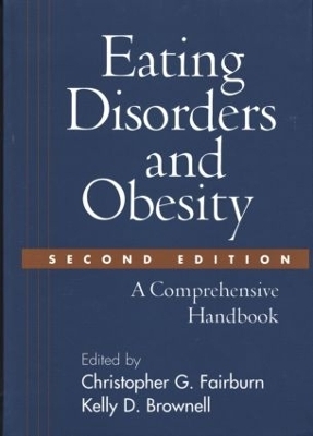 Eating Disorders and Obesity, Second Edition - 