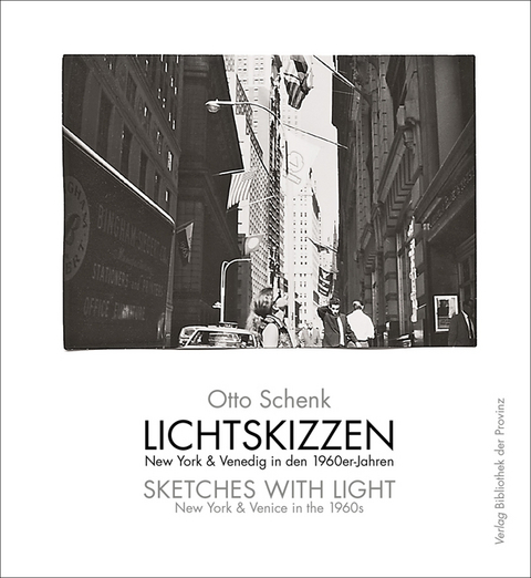 Otto Schenk &ndash; Lichtskizzen | Sketches With Light - Otto Schenk
