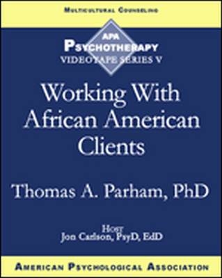 Working with African American Clients - Thomas A. Parham