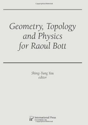 Geometry, Topology and Physics for Raoul Bott