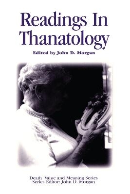 Readings in Thanatology - John D. Morgan