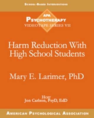 Harm Reduction with High School Students - Mary E. Larimer