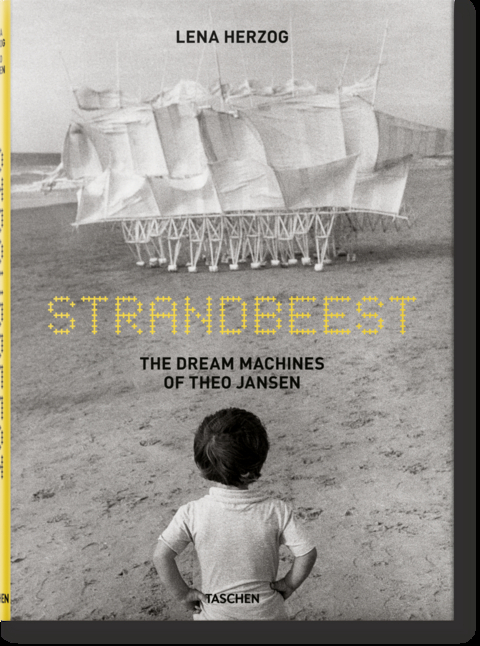 Strandbeest. The Dream Machines of Theo Jansen - Lawrence Weschler