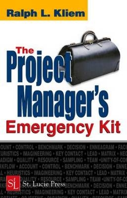 The Project Manager's Emergency Kit - PMP Kliem