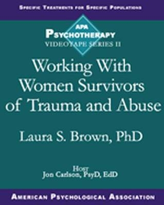 Working with Women Survivors of Trauma and Abuse
