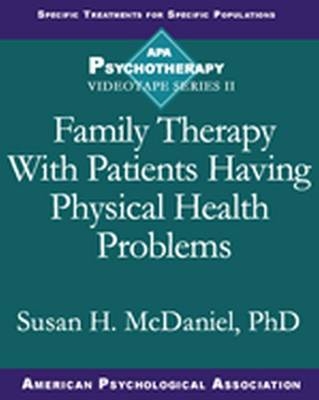 Family Therapy with Patients Having Physical Health Problems