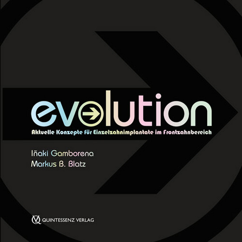 Evolution - I&ntilde;aki Gamborena, Markus B. Blatz
