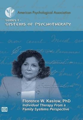 Individual Therapy From A Family Systems Perspective - Florence W.Kaslow