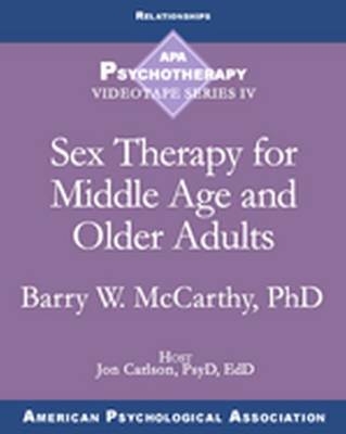 Sex Therapy for Middle Age and Older Adults - Barry W. McCarthy