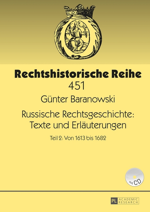 Russische Rechtsgeschichte: Texte und Erl&auml;uterungen - G&uuml;nter Baranowski