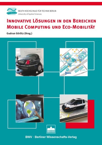 Innovative L&ouml;sungen in den Bereichen Mobile Computing und Eco-Mobilit&auml;t - 