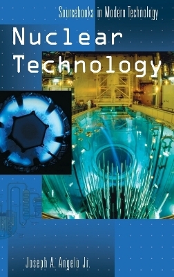 Nuclear Technology - Joseph A. Angelo Jr.
