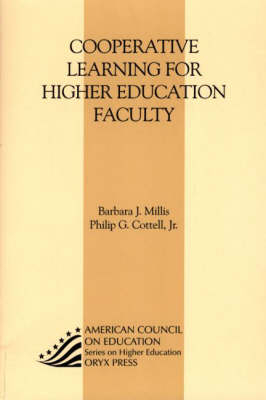 Cooperative Learning for Higher Education Faculty - Philip G. Cottell, Barbara J. Millis