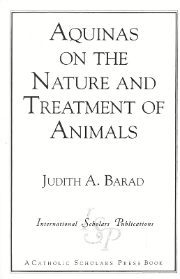 Aquinas on the Nature and Treatment of Animals