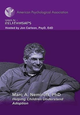 Helping Children Understand Adoption - Marc A. Nemiroff