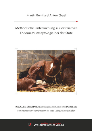 Methodische Untersuchung zur exfoliativen Endometriumszytologie bei der Stute