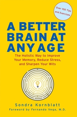 Better Brain at Any Age - Sondra Kornblatt