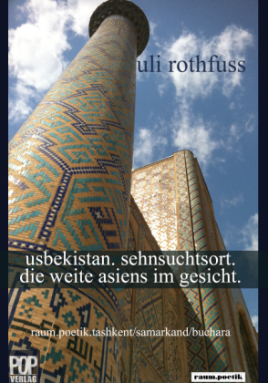 usbekistan. sehnsuchtsort. die weite asiens im gesicht.