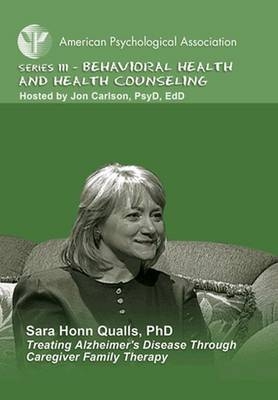 Treating Alzheimer's Disease Through Caregiver Family Therapy