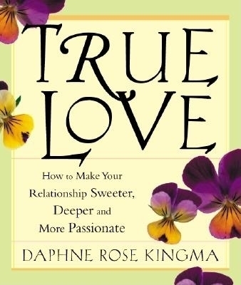 True Love - Daphne Rose Kingma